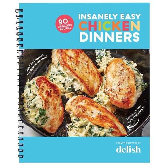 Delish Insanely Easy Chicken Dinners: 90+ Amazing Recipes