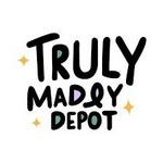 Truly Madly Depot
