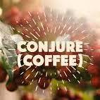 Conjure Coffee ~ Cafe & Coffee Roastery