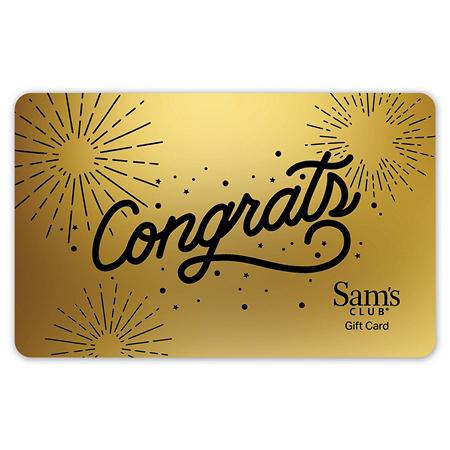 Sam's Club Congrats Gift Card - Various Amounts