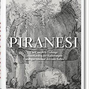 Piranesi: The Complete Etchings (Multilingual Edition)                (Multilingual)                    Hardcover                                                                                                                                                        – May 19, 2016
