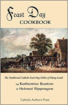 Feast Day Cookbook; The Traditional Catholic Feast Day Dishes of Many Lands                    Paperback                                                                                                                                                        – October 1, 2005