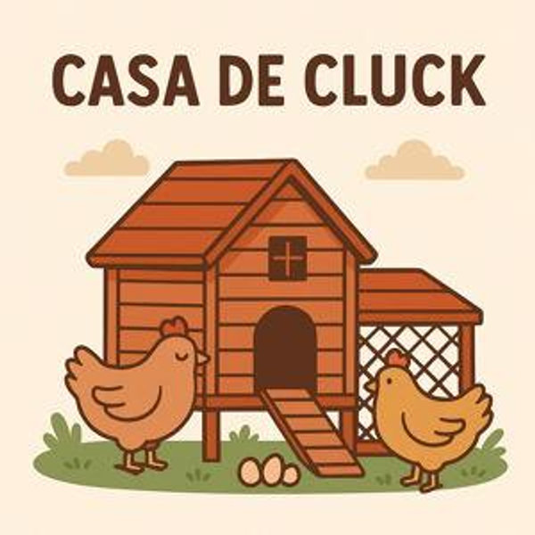 Casa de Cluck🐔🥚