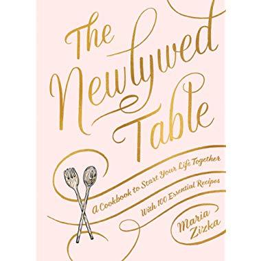 The Newlywed Table: A Cookbook to Start Your Life Together