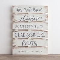 They Broke Bread in Their Homes - Plank Wall Art