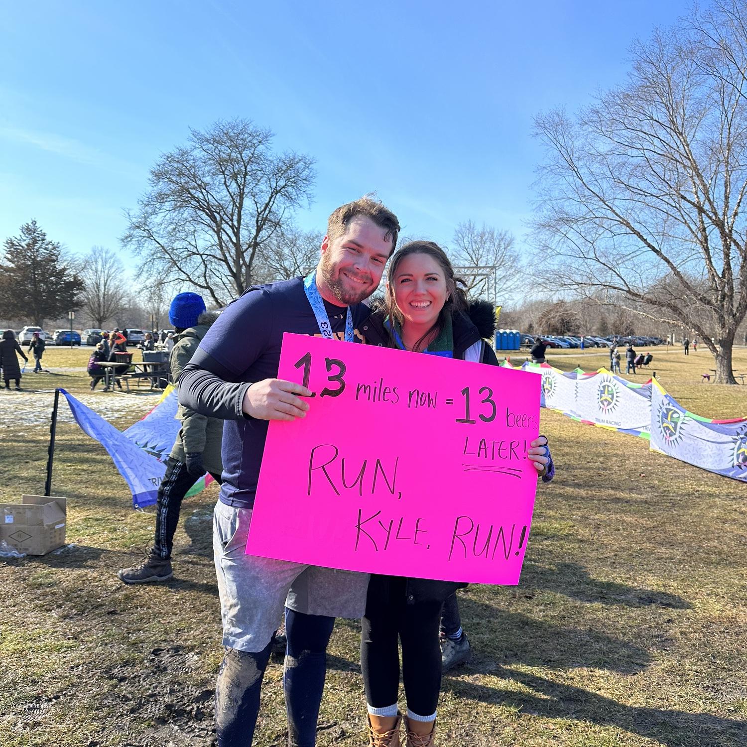 When Kyle said he knew I liked him…supporting him run a half marathon on a cold Saturday after a night out partying!