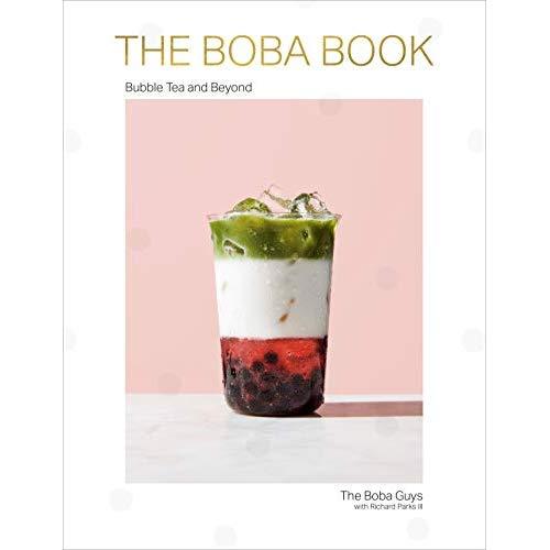 The Boba Book: Bubble Tea and Beyond