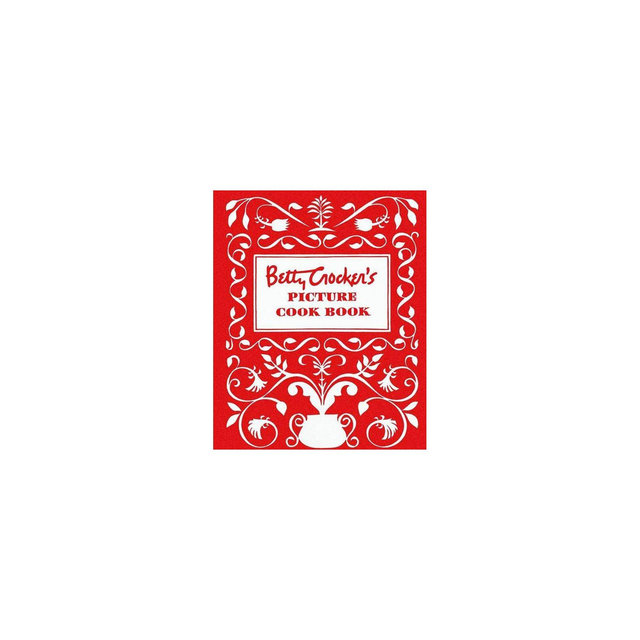 Betty Crocker's Picture Cookbook, Facsimile Edition - (Betty Crocker Cooking)(Hardcover)