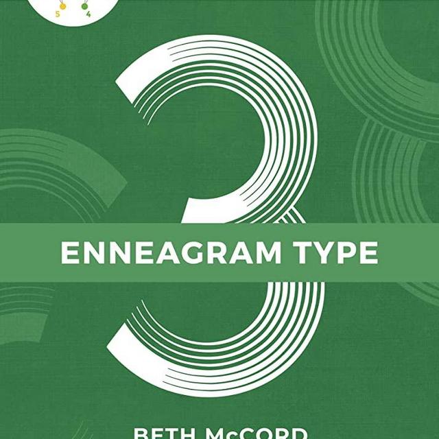 The Enneagram Type 3: The Successful Achiever (The Enneagram Collection)