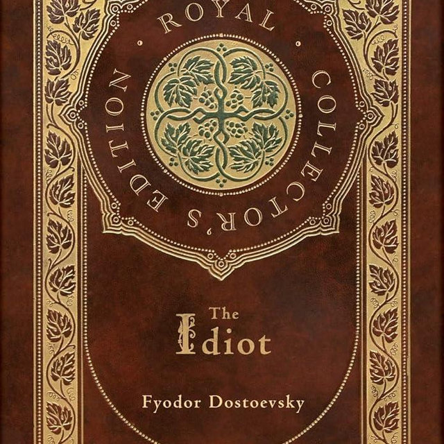 The Idiot (Royal Collector's Edition) (Case Laminate Hardcover with Jacket)