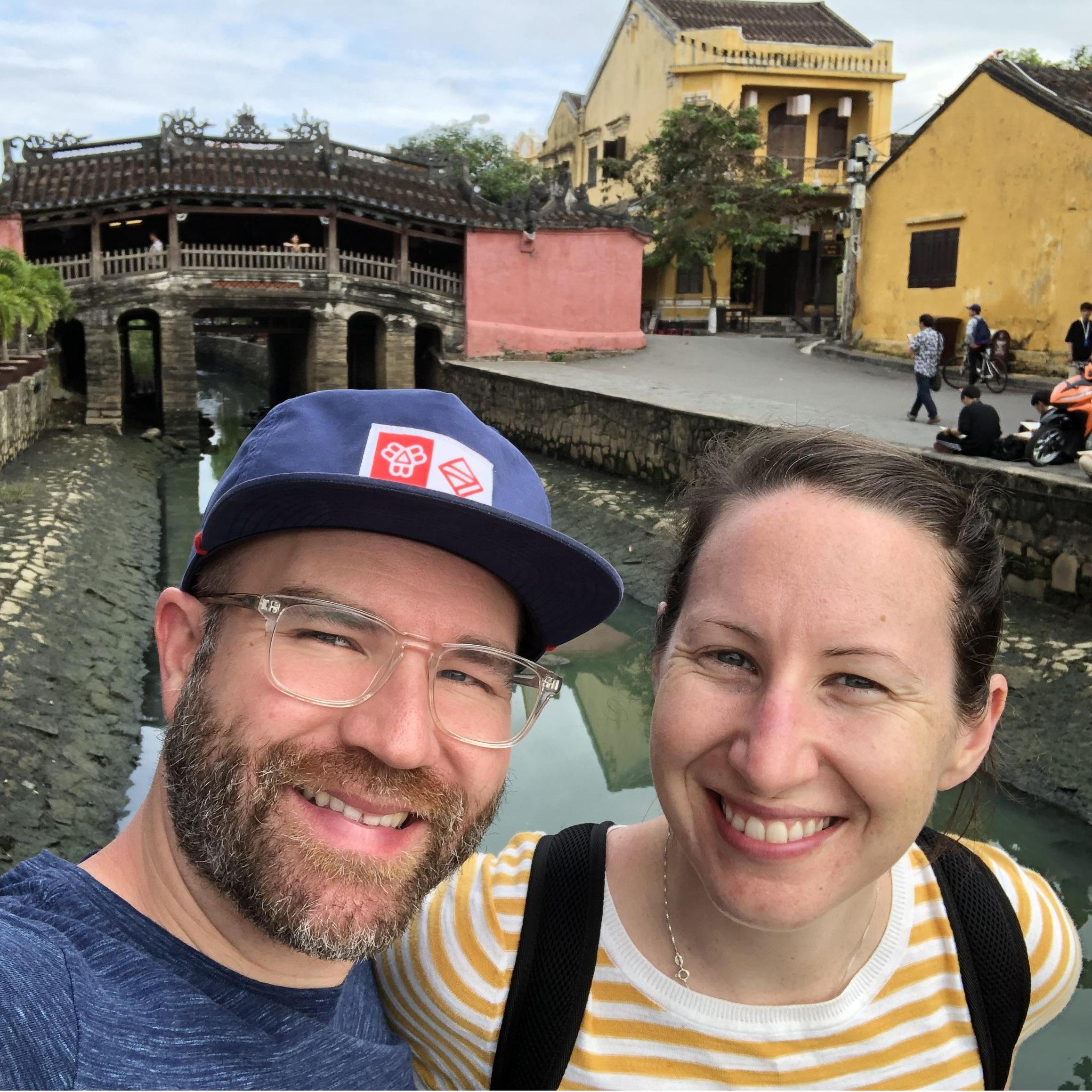 This is us and a bridge in Hoi An, Vietnam!