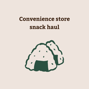 Convenience store snack haul