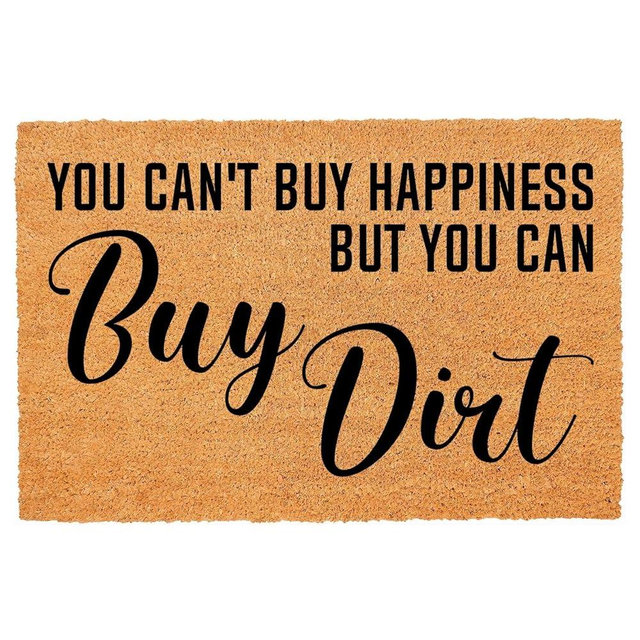 Funny Coir Doormat - 'You Can't Buy Happiness But You Can Buy Dirt' Welcome Front Porch Decor - Heavy-Duty Back Non-Slip Outdoor Coir Doormat - 23.6 x 15.12 inch