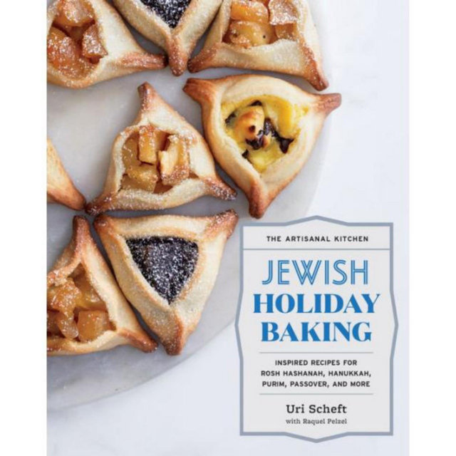 The Artisanal Kitchen: Jewish Holiday Baking: Inspired Recipes for Rosh Hashanah, Hanukkah, Purim, Passover, and More by Uri Scheft