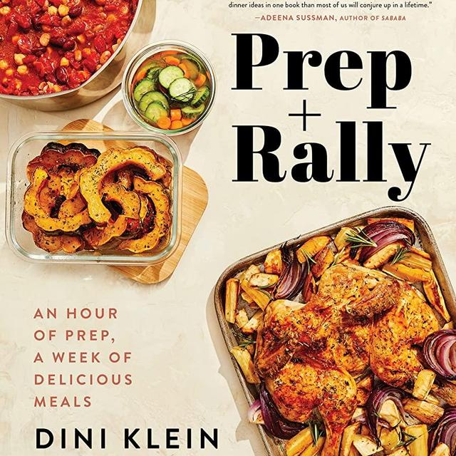 Prep And Rally: An Hour of Prep, A Week of Delicious Meals