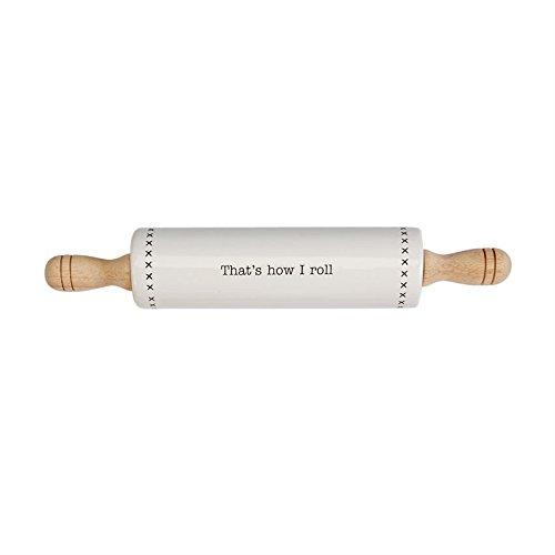 Mud Pie Cooking Kitchen Baking Everyday Ceramic Rolling Pin (Thats How I Roll)