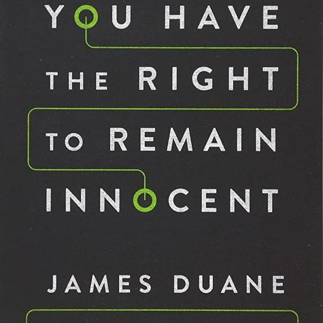 You Have the Right to Remain Innocent
