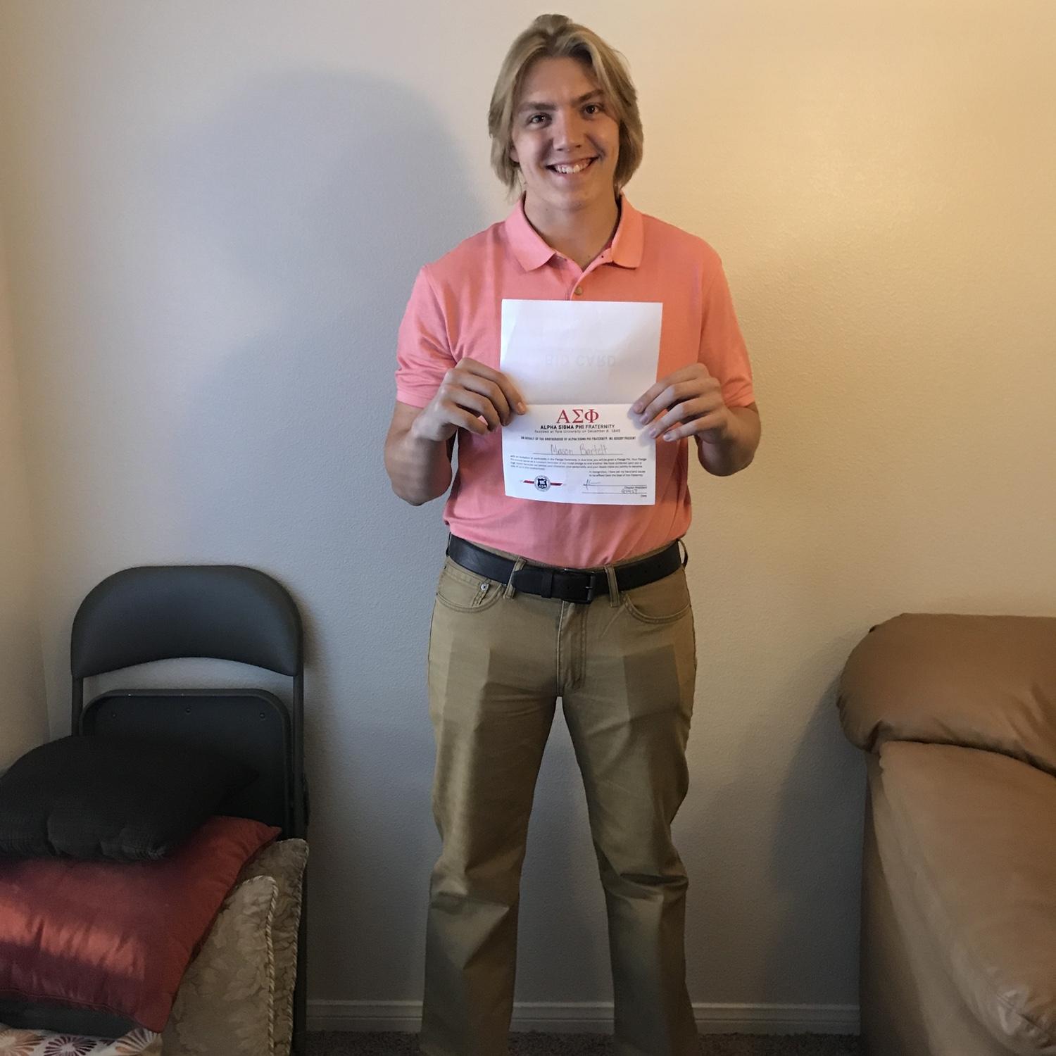 Mason received a bid from Alpha Sigma Phi Fraternity