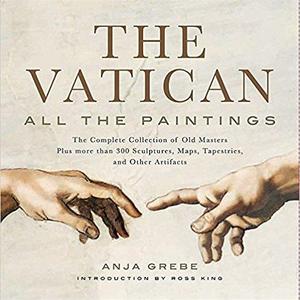 Vatican: All the Paintings: The Complete Collection of Old Masters, Plus More than 300 Sculptures, Maps, Tapestries, and other Artifacts                    Hardcover                                                                                                                                                        – November 12, 2013