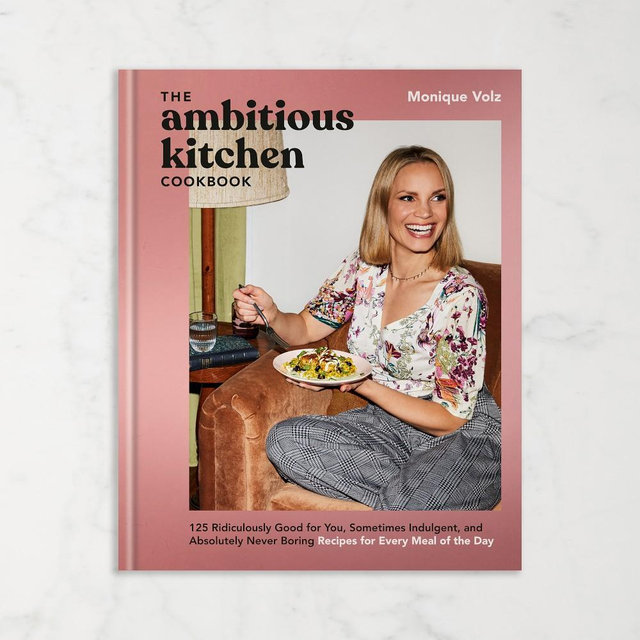 Monique Volz: The Ambitious Kitchen Cookbook