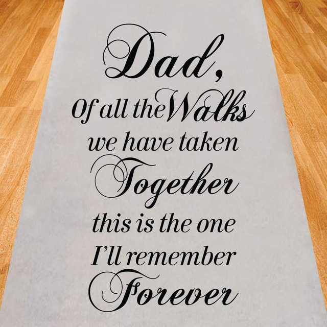 Gifts & Company Dad of All The Walks We Have Take Together Wedding Aisle Runner (75 feet Long) Wedding Ceremony Decor