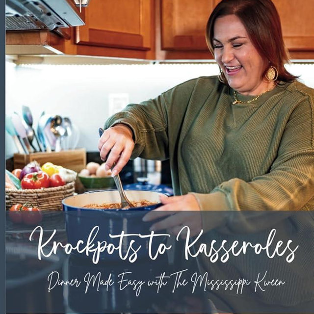 Krockpots to Kasseroles: Dinner Made Easy with The Mississippi Kween