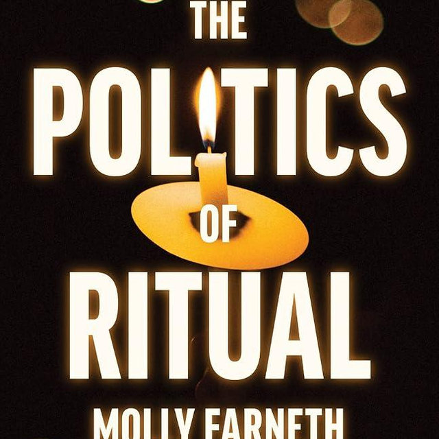 The Politics of Ritual