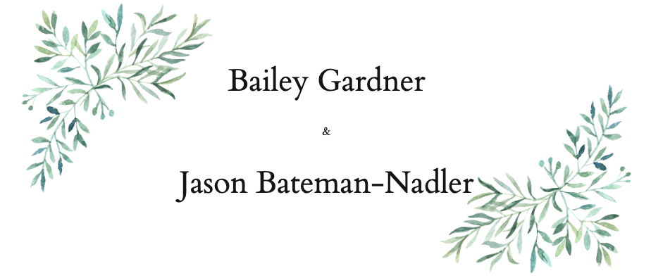 The Wedding Website of Jason Bateman-Nadler and Bailey Gardner