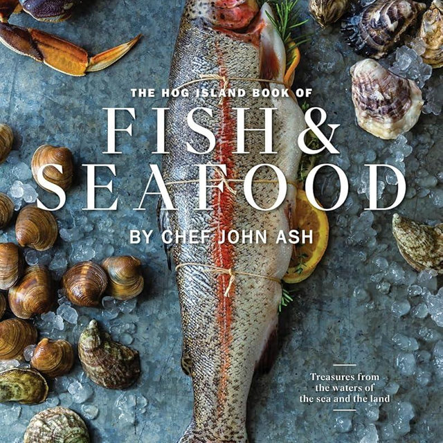 The Hog Island Book of Fish & Seafood: Culinary Treasures from Our Waters