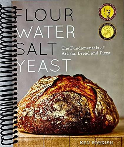 Flour Water Salt Yeast: The Fundamentals of Artisan Bread and Pizza [A Cookbook]