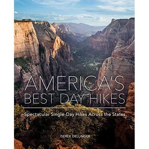 America's Best Day Hikes: Spectacular Single-Day Hikes Across the States