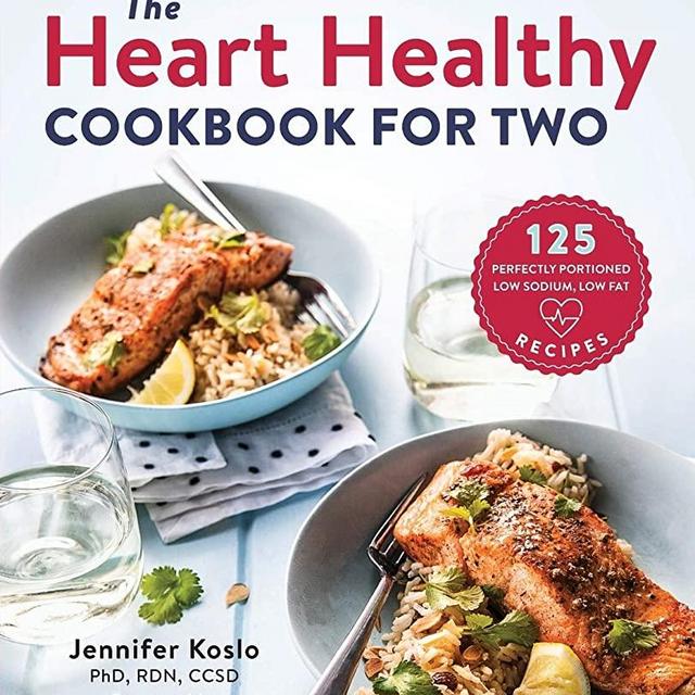 The Heart Healthy Cookbook for Two: 125 Perfectly Portioned Low Sodium, Low Fat Recipes
