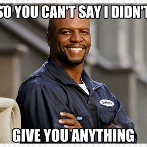 So you can't say I didn't give you anything