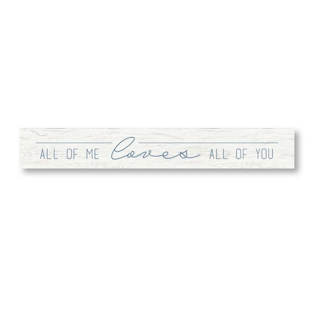 "All of Me Loves All of You" 24-Inch x 3.5-Inch Wall Plaque