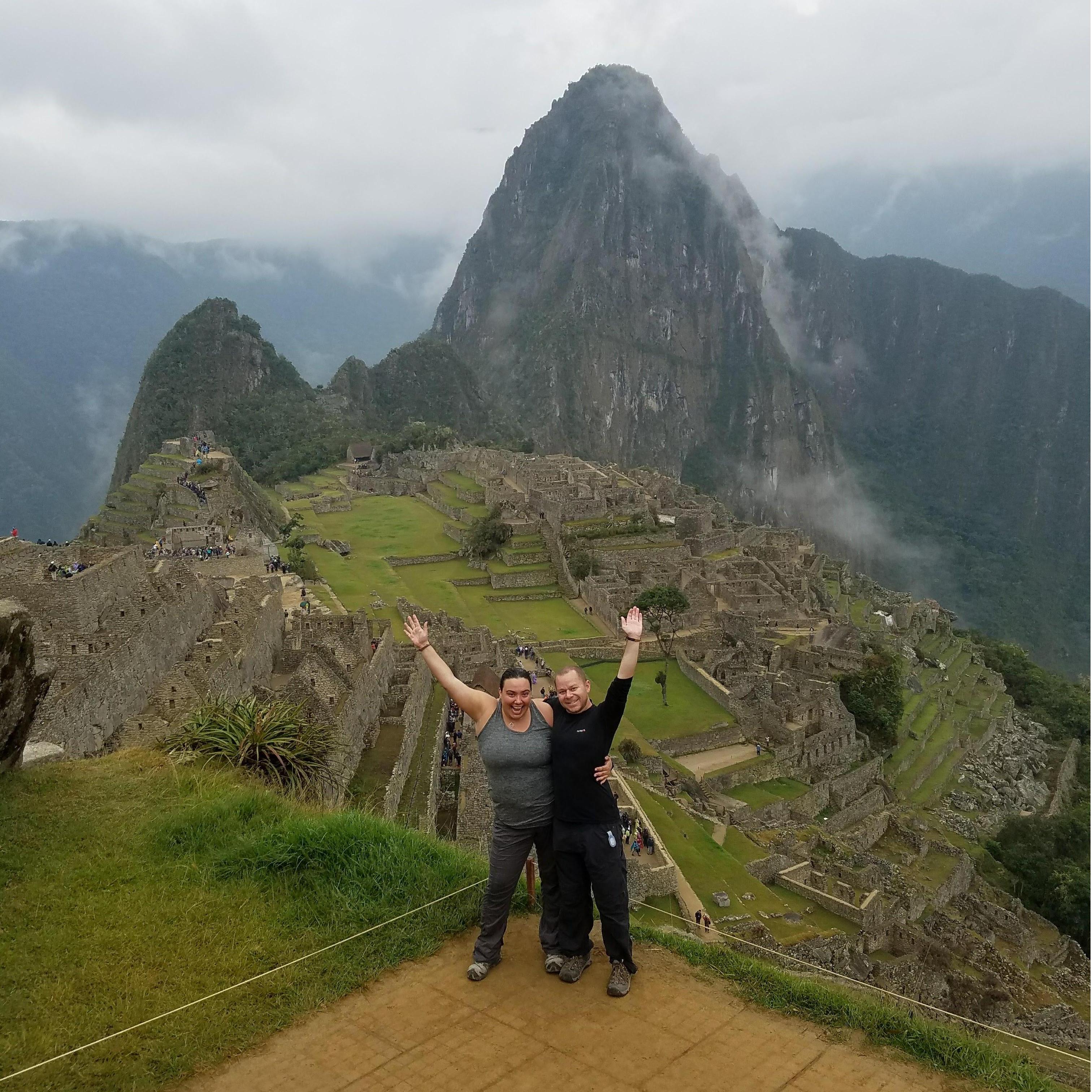 Machu Picchu, Peru:  We hiked 45km over the course of 3.5 days, no shower and shared a tent...that's love!  - September 2017