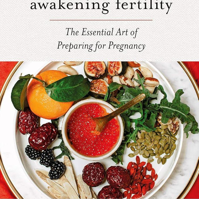 Awakening Fertility: The Essential Art of Preparing for Pregnancy