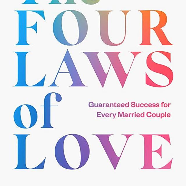 The Four Laws of Love: Guaranteed Success for Every Married Couple