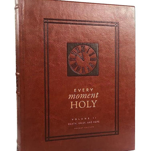 Every Moment Holy, Volume II (Pocket Edition): Death, Grief, & Hope (Every Moment Holy, 2)