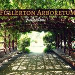 Arboretum and Botanical Garden at Cal State Fullerton