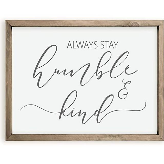 Always Stay Humble and Kind Framed Wood Farmhouse Wall Sign 12x15