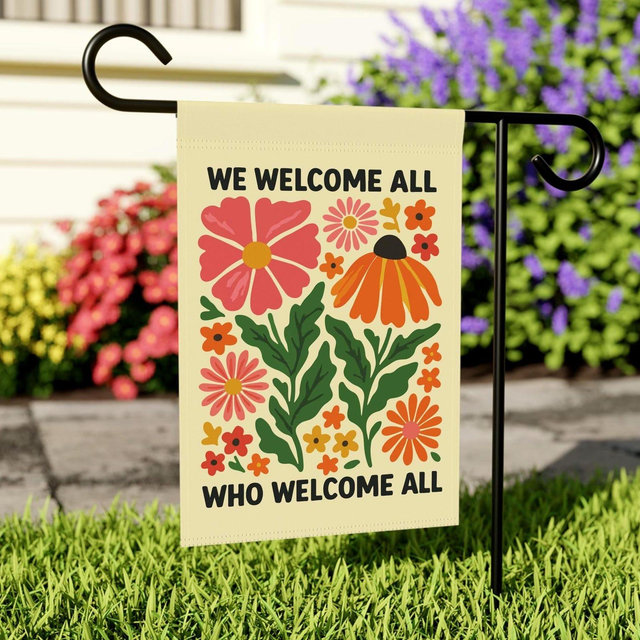 We Welcome All Who Welcome All Garden Flag, Inclusive Home Decor, Community Flag Gift, Inclusive Welcome Sign Flag, Small Welcome Flag