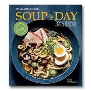Williams Sonoma Soup of the Day Cookbook Revised