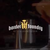 Border Foundry Restaurant and Bar
