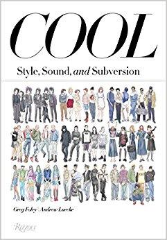 Cool: Style, Sound, and Subversion                                Paperback                                                                                                                                                                                – May 9, 2017