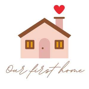 Our First Home