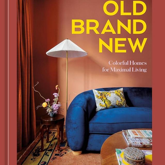Old Brand New: Colorful Homes for Maximal Living [An Interior Design Book]