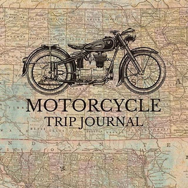 Motorcycle Trip Journal: Travel Log Book with Writing Prompts for Bikers and Motorcyclists