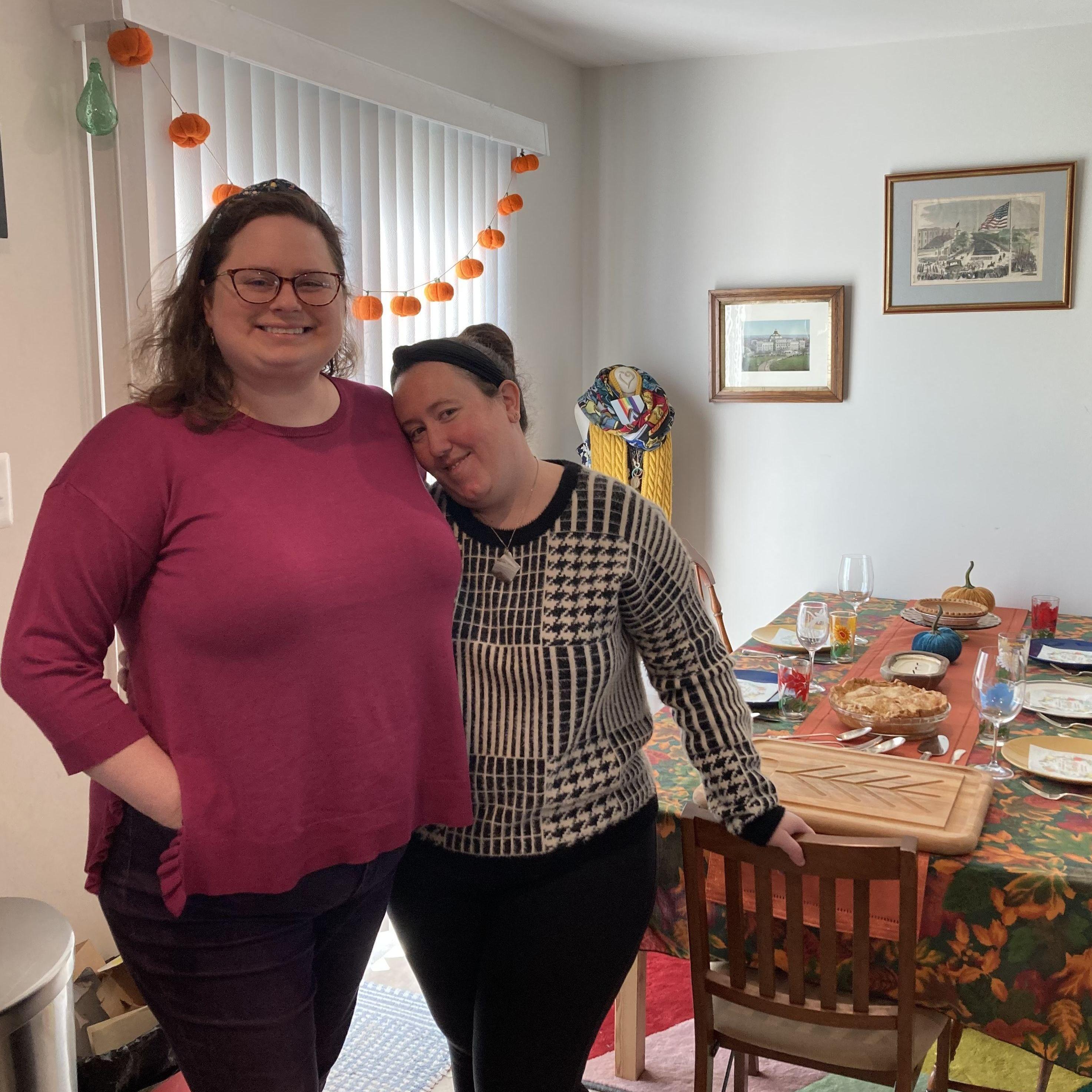 Ashley and Liz hosting Thanksgiving 2023!