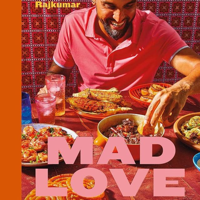 Mad Love: Big Flavors Made to Share, from South Asia to the West Indies―A Cookbook