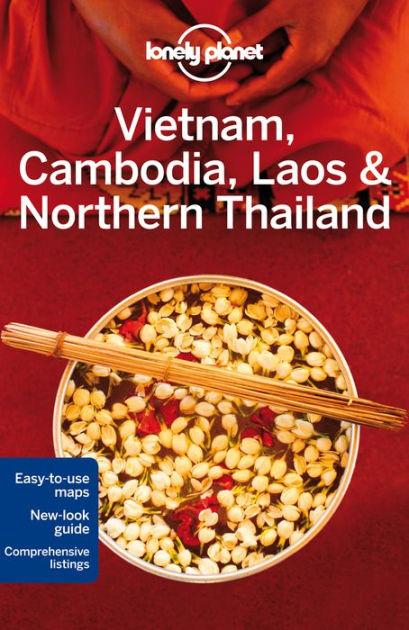 Lonely Planet Vietnam, Cambodia, Laos & Northern Thailand